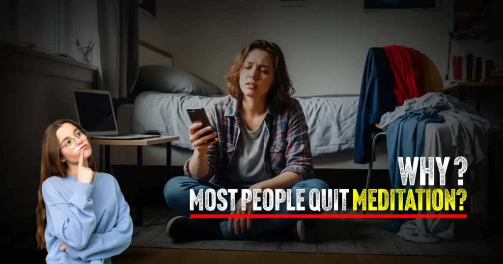 Why Most People Quit Meditation